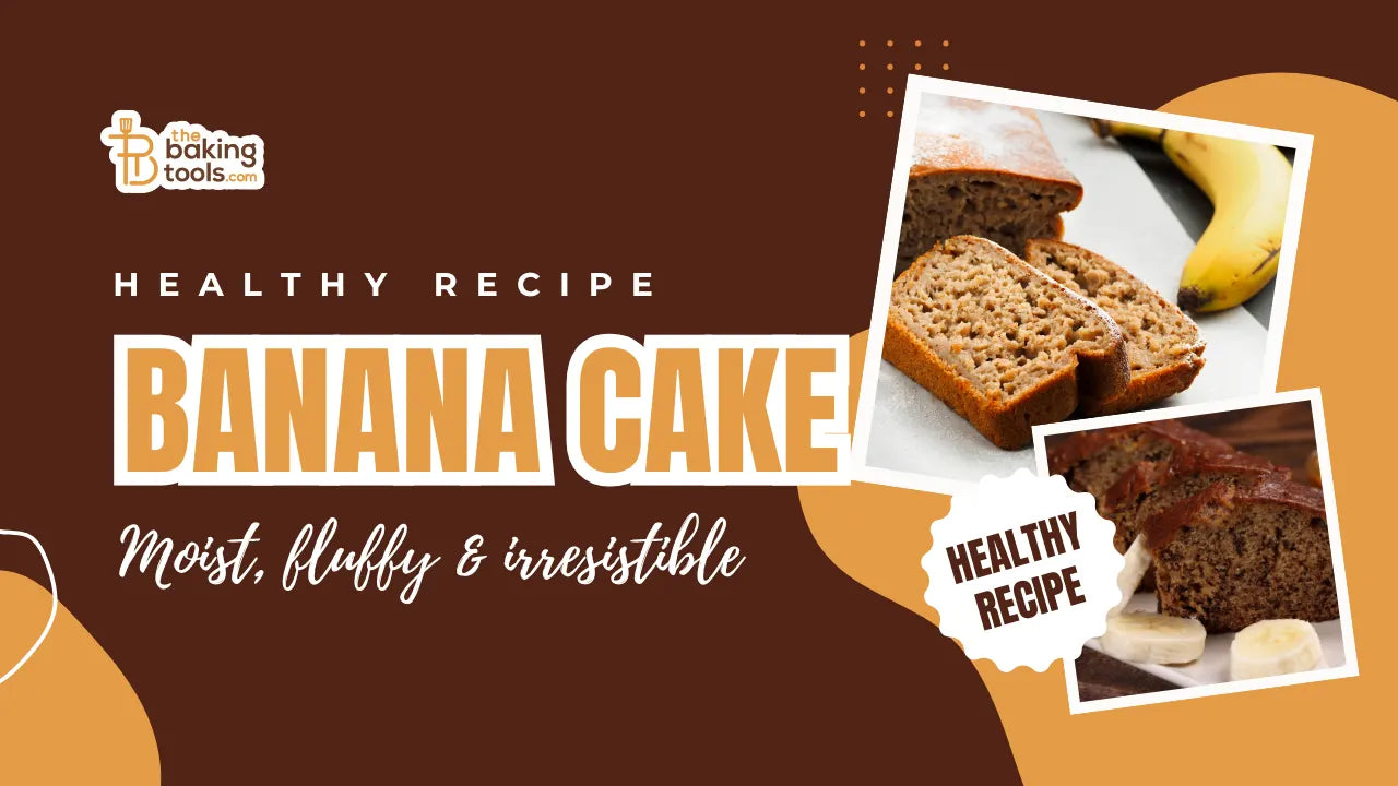 Healthy Banana Cake Recipes: Moist, Fluffy & Irresistible