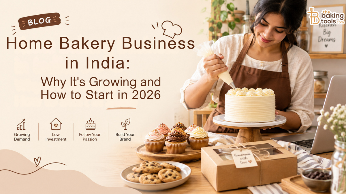 Home Bakery Business in India: Why It's Growing in 2026