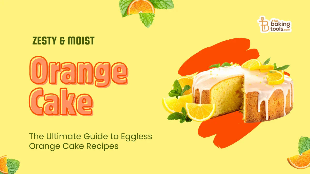 Zesty & Moist: The Ultimate Guide to Eggless Orange Cake Recipes