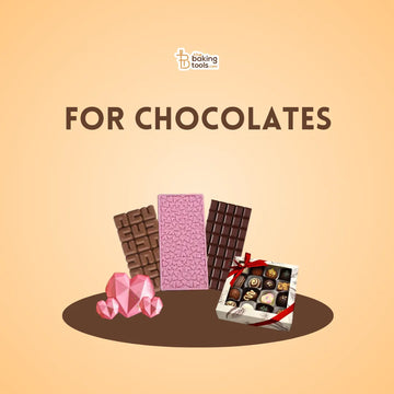 For Chocolates