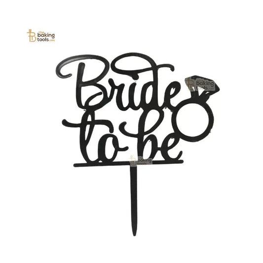 Bride To Be with diamond Acrylic Cake Topper - 001 | Premium Decoration - thebakingtools.com