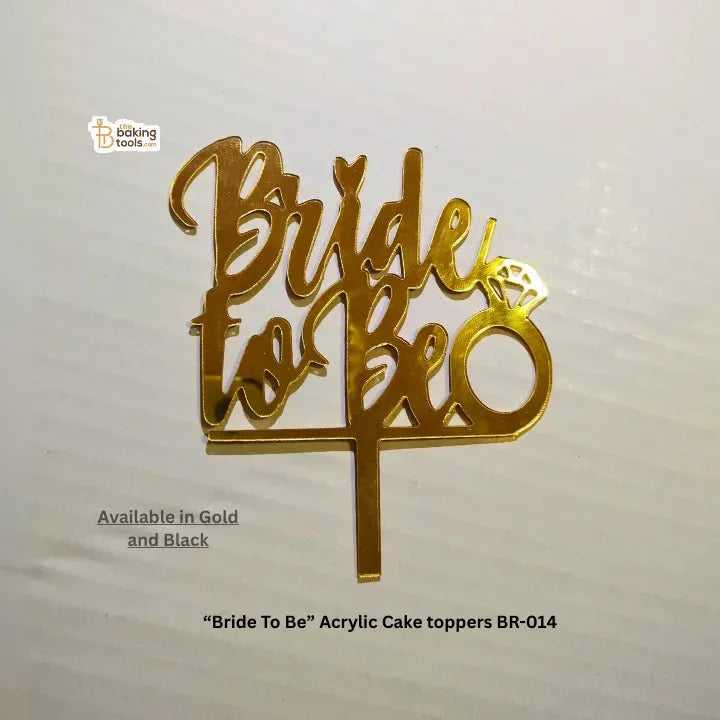 “Bride To Be” Acrylic Cake Topper BR-014