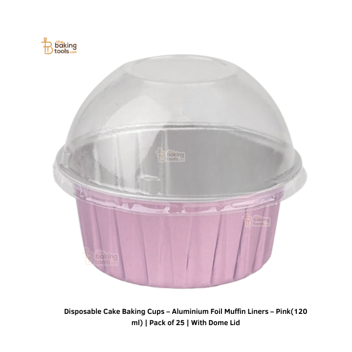 Disposable Cake Baking Cups – Aluminium Foil Muffin Liners – Pink (120 ml) | Pack of 25 | With Dome Lid