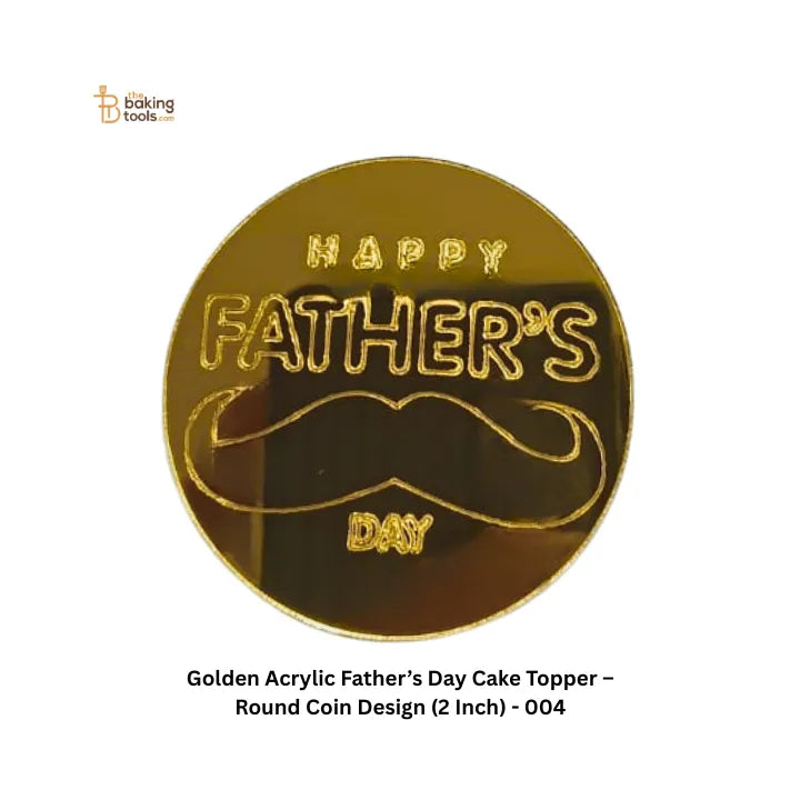 Golden Acrylic Father’s Day Cake Topper – Round Coin Design (2 Inch) - 004