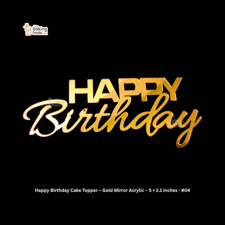 Happy Birthday Cake Topper – Gold Mirror Acrylic – 5 × 2.1 inches - #04