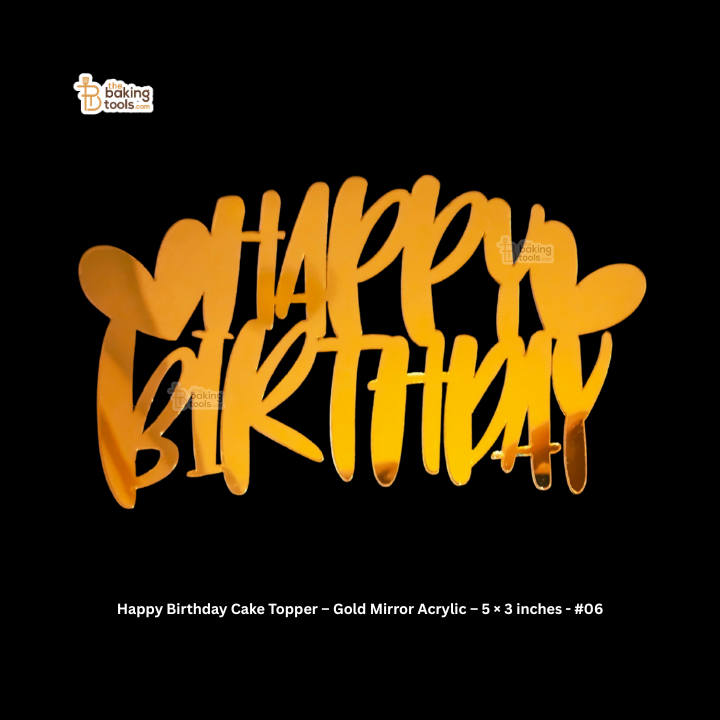 Happy Birthday Cake Topper – Gold Mirror Acrylic – 5 × 3 inches - #06