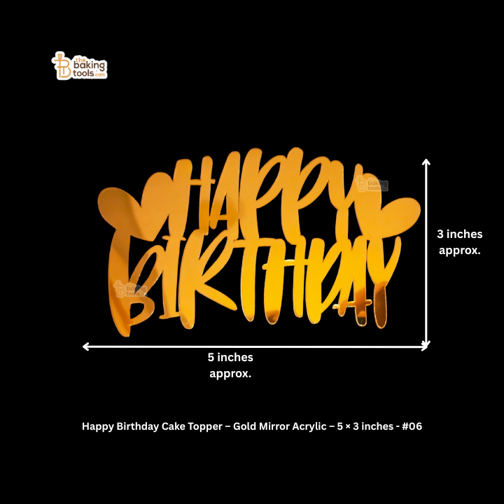 Happy Birthday Cake Topper – Gold Mirror Acrylic – 5 × 3 inches - #06