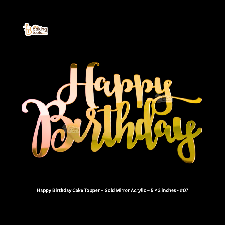 Happy Birthday Cake Topper – Gold Mirror Acrylic – 5 × 3 inches - #07