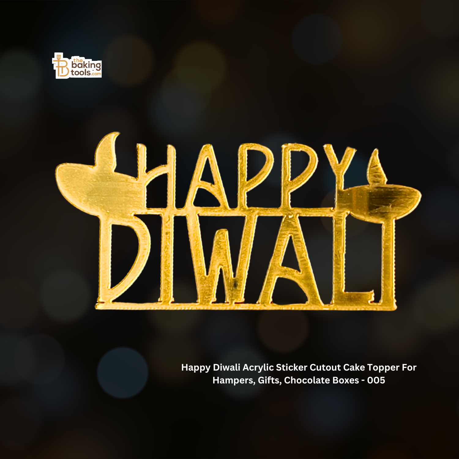 Happy Diwali Acrylic Sticker Cutout Cake Topper For Hampers, Gifts, Chocolate Boxes - 005 _ the baking tools