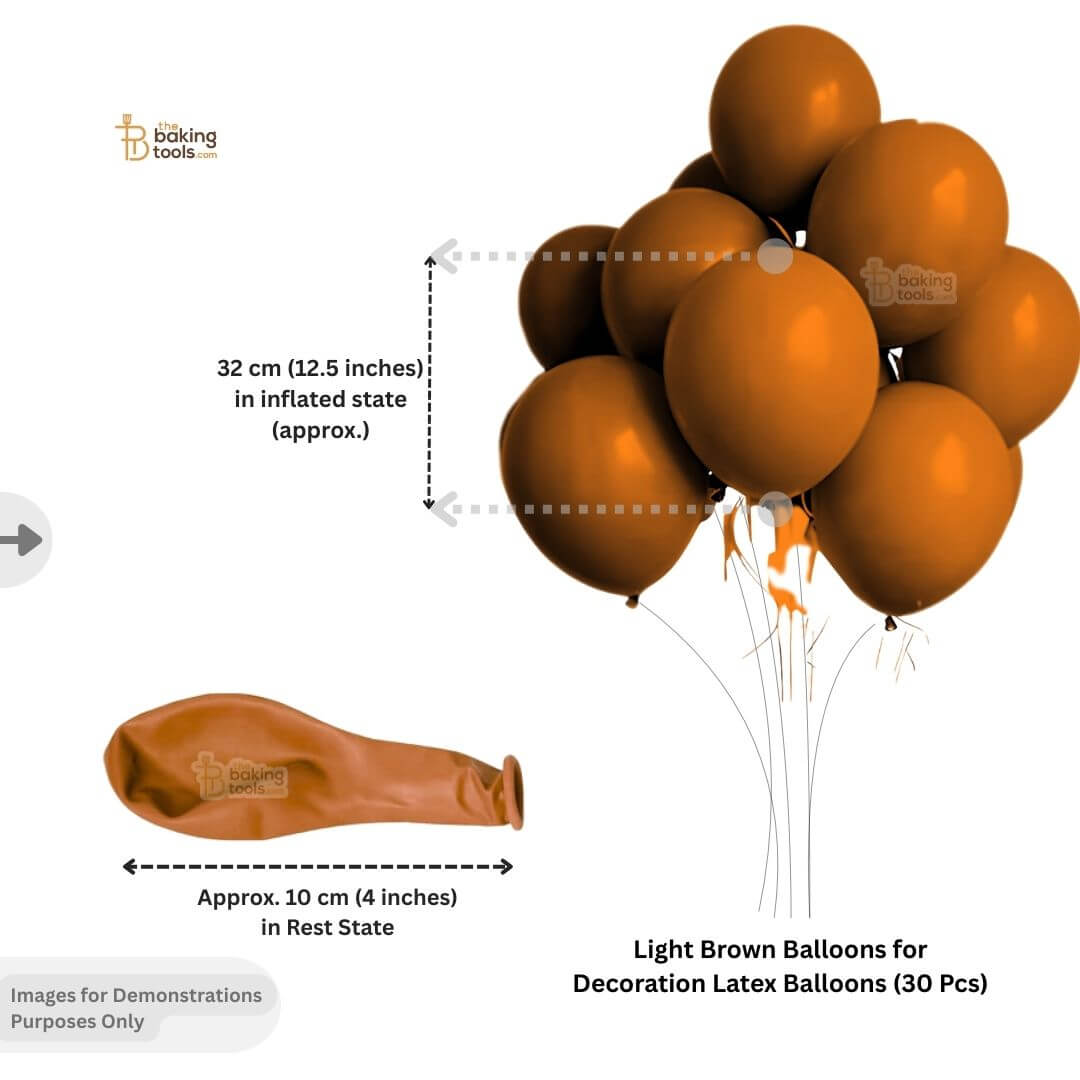 Light Brown balloons for decoration with size measurement. 
Inflated state: 32 cm (12.5 inches) 
Rest state: Approximately 10 cm (4 inches)