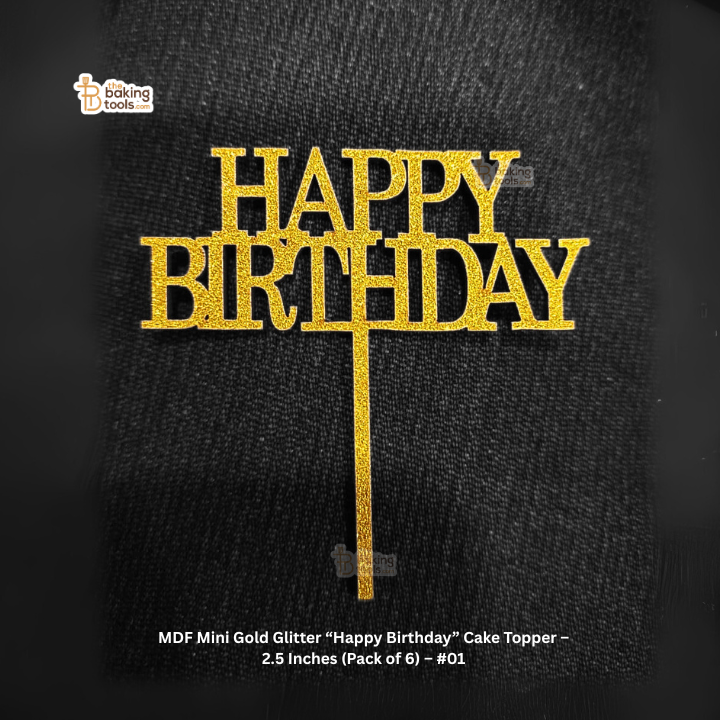 MDF Mini Gold Glitter “Happy Birthday” Cake Topper – 2.5 Inches (Pack of 6) – #01