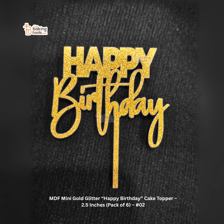 MDF Mini Gold Glitter “Happy Birthday” Cake Topper – 2.5 Inches (Pack of 6) – #02