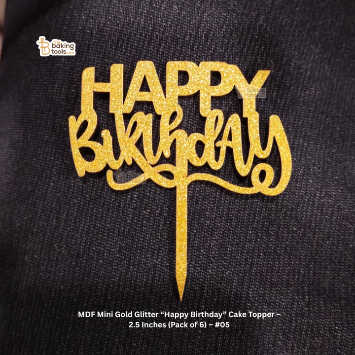 MDF Mini Gold Glitter “Happy Birthday” Cake Topper – 2.5 Inches (Pack of 6) – #05