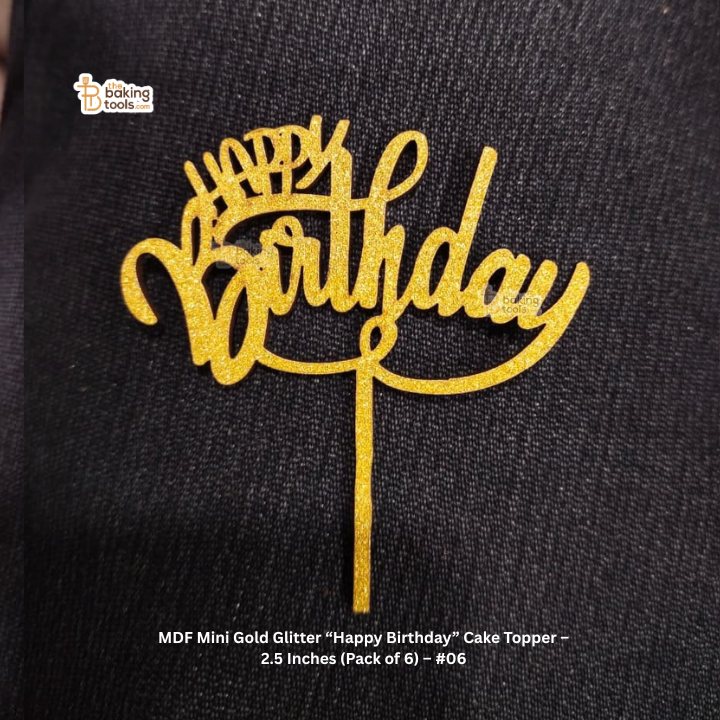 MDF Mini Gold Glitter “Happy Birthday” Cake Topper – 2.5 Inches (Pack of 6) – #06