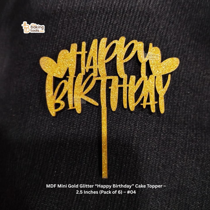 MDF Mini Gold Glitter “Happy Birthday” Cake Topper – 2.5 Inches (Pack of 6) – #04