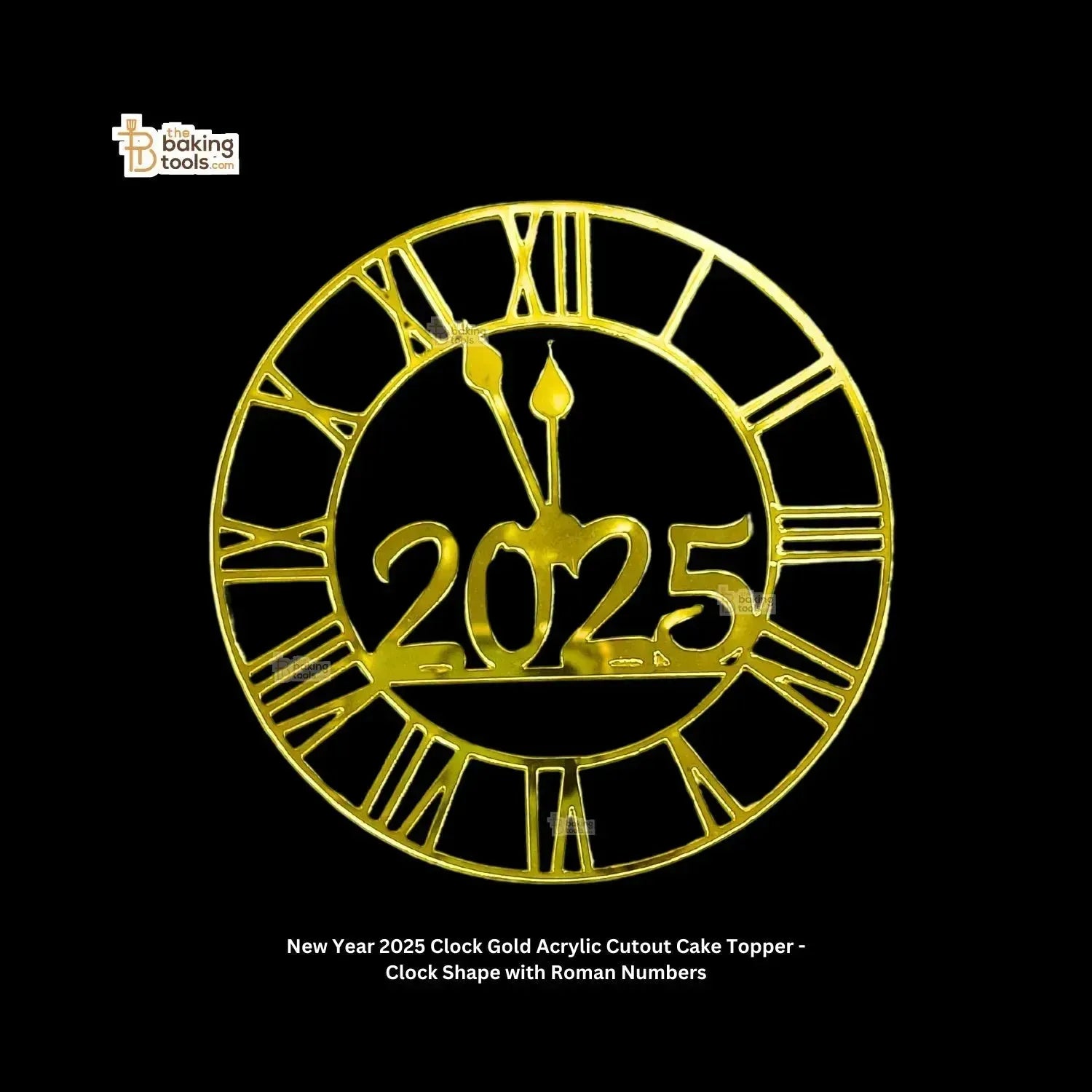 New Year 2025 Clock Gold Acrylic Cutout Cake Topper - Clock Shape with Roman Numbers - thebakingtools.com
