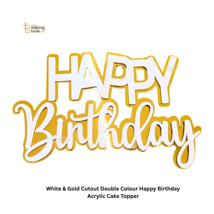 White & Gold Cutout Double Colour Happy Birthday Acrylic Cake Topper