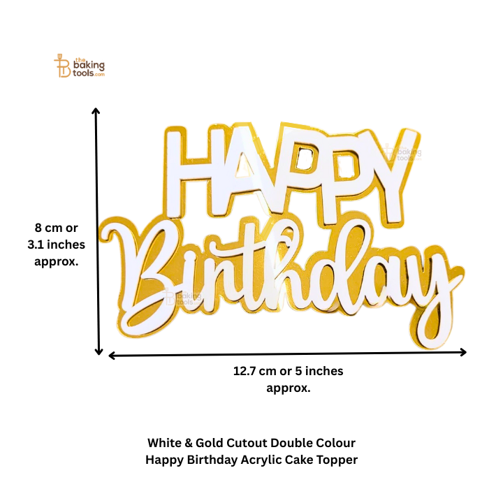 White & Gold Cutout Double Colour Happy Birthday Acrylic Cake Topper