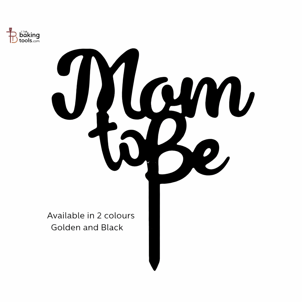 Mom To Be Written Baby Shower Acrylic Cake Topper Tag- 001